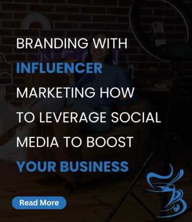 Branding with Influencer Marketing: How to Leverage Social Media to Boost Your Business